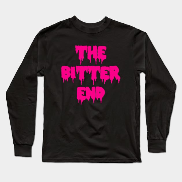 The Bitter End Long Sleeve T-Shirt by Sasyall